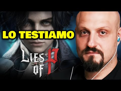 LIES OF P : Testiamolo!