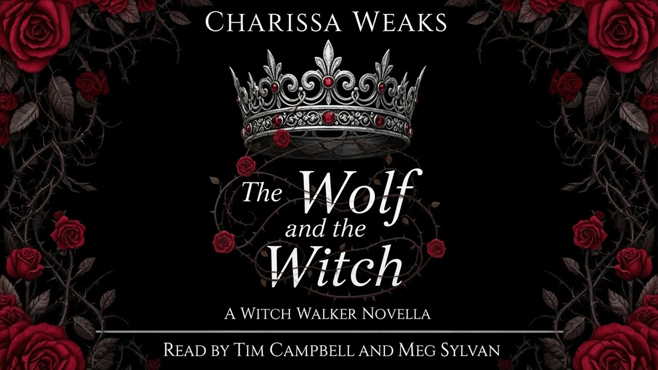 The Wolf and the Witch [ Witch Walker #3 ] - Charissa Weaks - Fantasy Romance Audiobook Full
