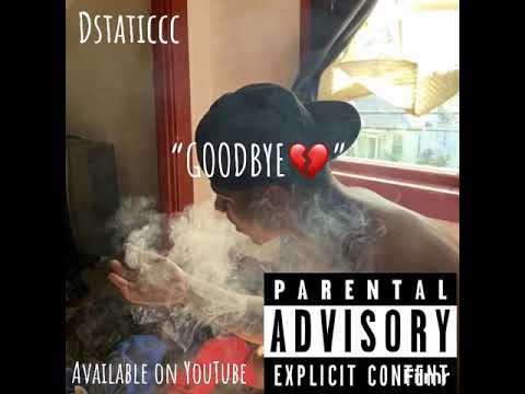 “GOODBYE” -DSTATICCC