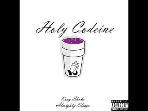 Holy Codeine (ft. Almighty Sleeze)
