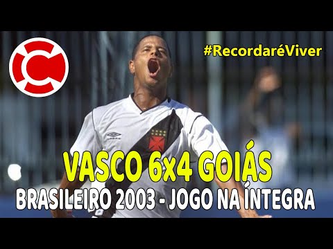 CHUVA DE GOLS! Brasileiro 2003 - VASCO 6x4 Goiás na Íntegra!