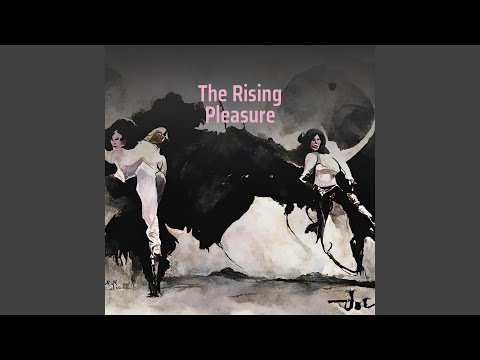 The Rising Pleasure