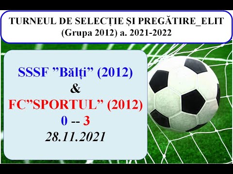 4_SSSF ”BĂLȚI” (2012)-( 0 ) -- FC ”SPORTUL” (2012)-( 3 )__28.11.2021