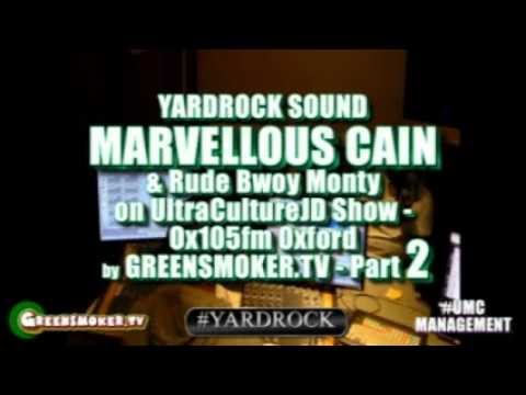 YARDROCK SOUND Marvellous Cain & Rude Bwoy Monty on UltraCultureJD Show   Ox105fm pt2