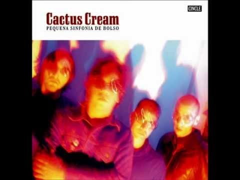 Cactus Cream  -  Sempre Igual