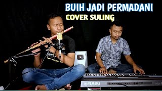 Download lagu BUIH JADI PERMADANI COVER SULING SEDIH M'sul official mp3