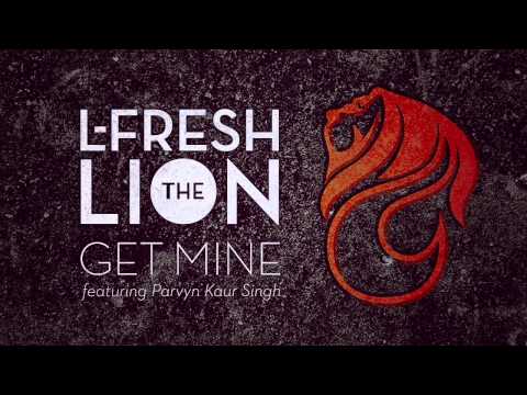 Get Mine (feat. Parvyn Kaur Singh) - L-FRESH The LION