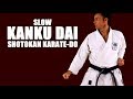 Kanku Dai SLOW Shotokan Karate JKA