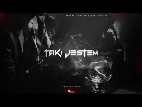 Kaz Bałagane X Brożas X Buczer - Taki Jestem (prod. Kaz Bałagane)