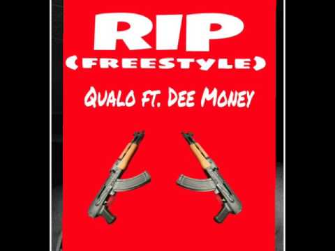 Qualo ft. Dee Money - RIP  (Freestyle)