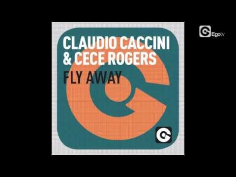 CLAUDIO CACCINI & CECE ROGERS - Fly Away (Provenzano Remix)