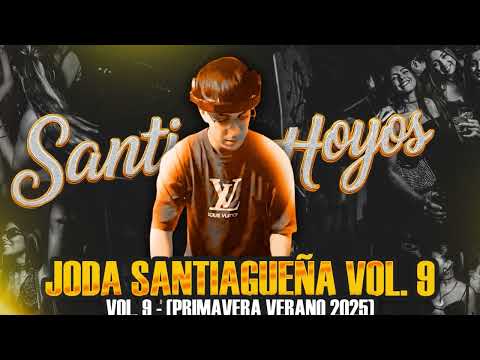 🔥🎉 JODA SANTIAGUEÑA Vol. 9 (Primavera Verano 2025) 🔥🎉 - DJ SANTI HOYOS