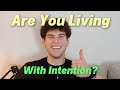 Are You Living With Intention