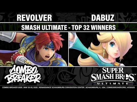 COMBO BREAKER 2025 TOP 32 WINNERS - Revolver (Roy) vs Dabuz (Rosalina) - Smash Ultimate