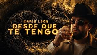 Desde Que Te Tengo Lyrics English Translation