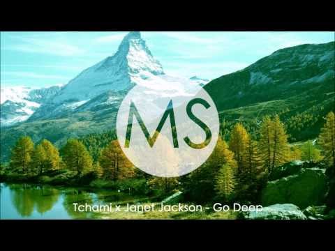 Tchami x Janet Jackson - Go Deep
