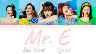 RED VELVET (레드벨벳)- &quot;Mr. E&quot; Color Coded Lyrics Han/Rom/Eng