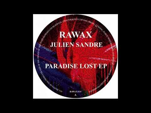 Julien Sandre - Paradise Lost (Original Mix) [Rawax]