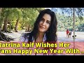 Katrina Kaif Wishes Her Fans Happy New Year With A Gorgeous Picture A Heartwarming Message