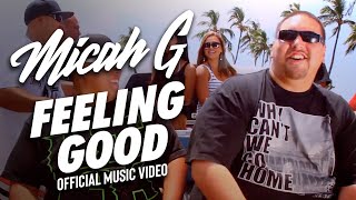Micah G “Feeling Good”