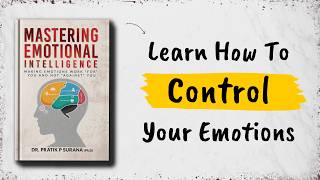The Psychology of Elite Leaders: Enhance Your Emotional Intelligence | How To Control Your Emotions