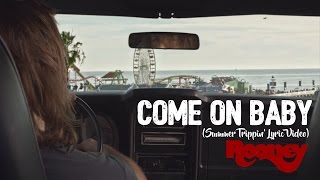 Rooney - "Come On Baby" (Summer Trippin' Lyric Video)