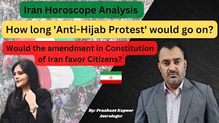 Anti-Hijab Protest in Iran to end in favour of Citizens? Astrological analysis
