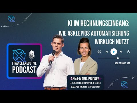 E76 | KI im Rechnungseingang – Wie Asklepios Automatisierung nutzt | Finance Executive Podcast