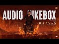 RAAYAN Official Audio Jukebox Dhanush AR Rahman Sun Pictures