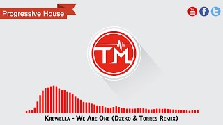 Krewella - We Are One (Dzeko &amp; Torres Remix)