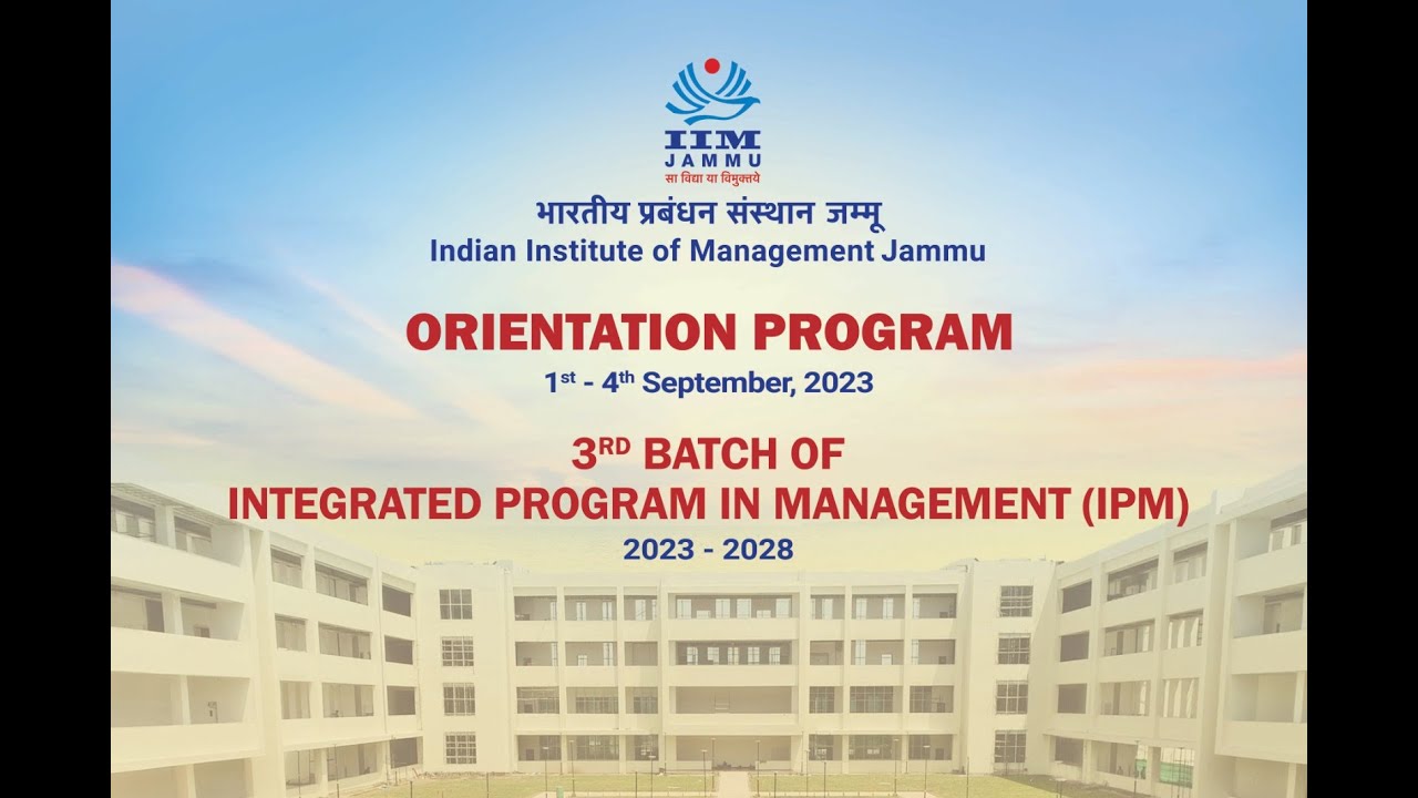 Orientation Program - 3rd Batch of Integrated Programme in Management (IPM) | IIM Jammu