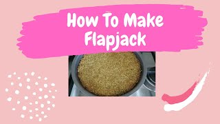 Flapjack - How To Make Flapjack Easy & Quick