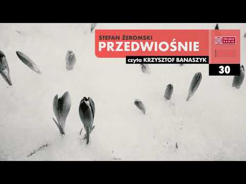 Przedwiośnie #30 | Stefan Żeromski | Audiobook po polsku