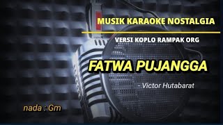 Download lagu karaoke nostalgia 'fatwa pujangga'(versi koplo rampak) mp3