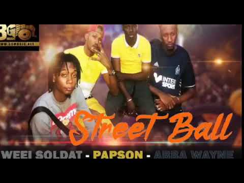 Weei Soldat feat Abba Wayne et Papson Street Ball