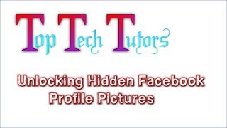 How To Unlock Hidden Profile Pics on Facebook