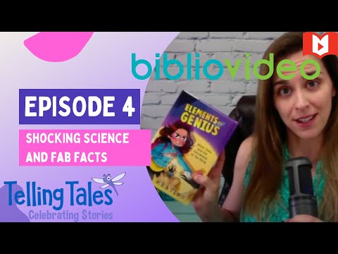 Shocking Science and Fab Facts: Telling Tales Virtual Festival Episode 4