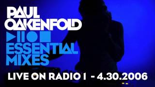 Paul Oakenfold - Essential Mix: April 30, 2006