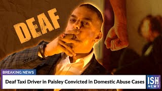 Deaf Taxi Driver in Paisley Convicted in Domestic Abuse Cases