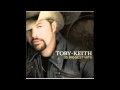Every Dog Has Its Day- Toby Keith