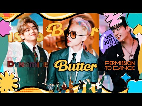 DYNAMITE X BUTTER X PERMISSION TO DANCE