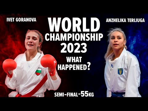 SCANDAL Anzhelika Terliuga VS Ivet Goranova (Semi final World Championship 2023 Budapest) Kumite
