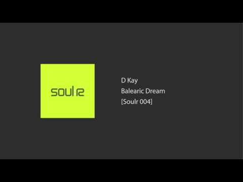 D Kay - Balearic Dream