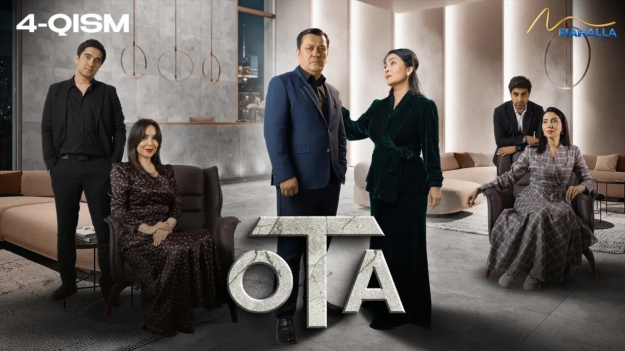 OТА 4-qism (milliy serial) II ОТА 4 қисм (миллий сериал)