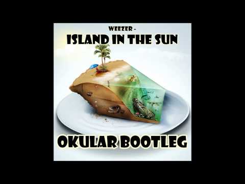 Weezer - Island In The Sun (Okular Bootleg)