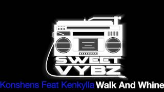 Konshens Feat Kenkylla - Walk And Wine