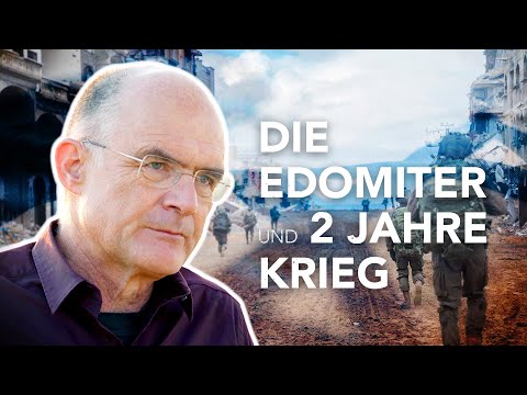 Die Edomiter und zwei Jahre Krieg