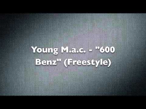 Young Mac 600 Benz Freestyle