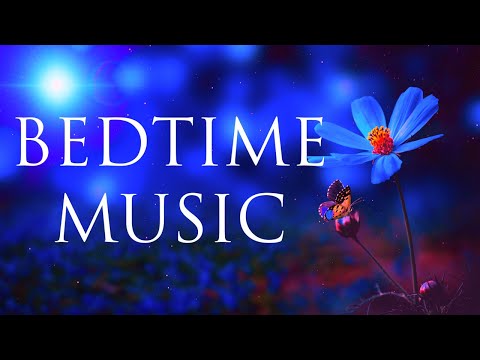 Fall Asleep Fast and Easy - Let Go of Stress and Anxiety - Bedtime Music - Nap Time - Quiet Time