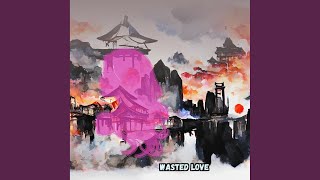 Wasted Love